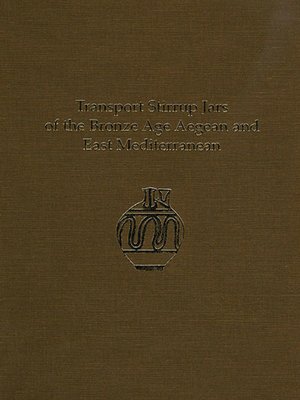 cover image of Transport Stirrup Jars of the Bronze Age Aegean and East Mediterranean